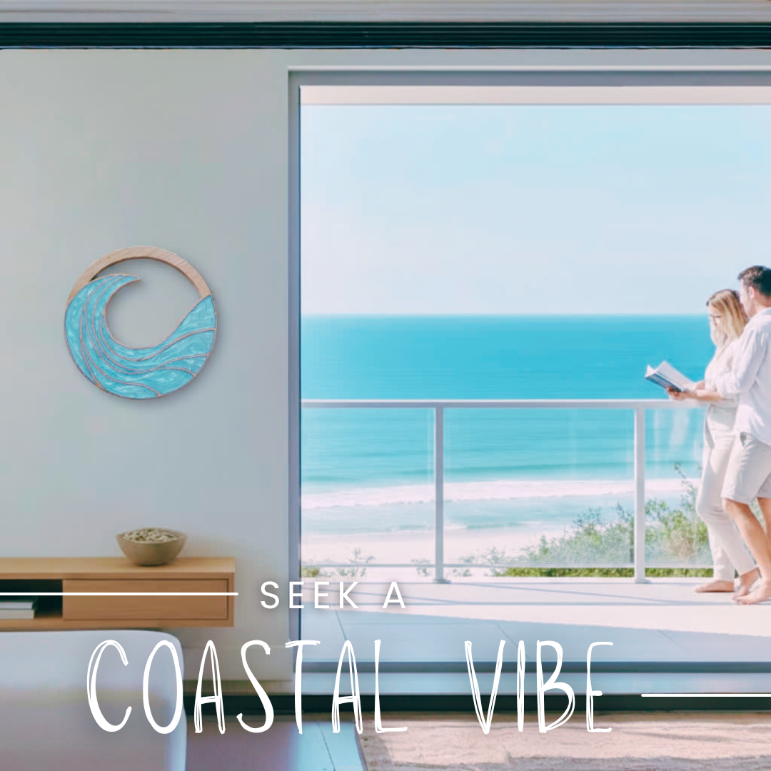 Seek a Coastal Vibe